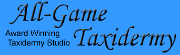 All-Game Taxidermy, New Jerseys premier Taxidermist